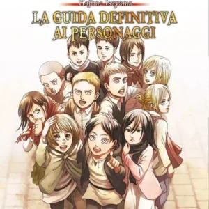 Attack On Titan Guida Definitiva Ai Personaggi - ITA