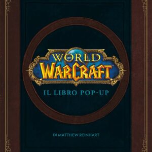 World Of Warcraft: Il Libro Pop-Up
