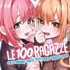 Le 100 Ragazze Che Ti Amano Tanto Tanto Tanto Volume 1 - ITA